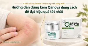 Hướng dẫn sử dụng kem Qanova đúng cách để đạt hiệu quả tốt nhất