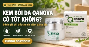 Kem Bôi Da Qanova Có Tốt Không? Đánh Giá Chi Tiết Cho Da Viêm Da Cơ Địa