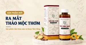 Dược Tâm Hằng ra mắt sản phẩm Thảo Mộc Thơm